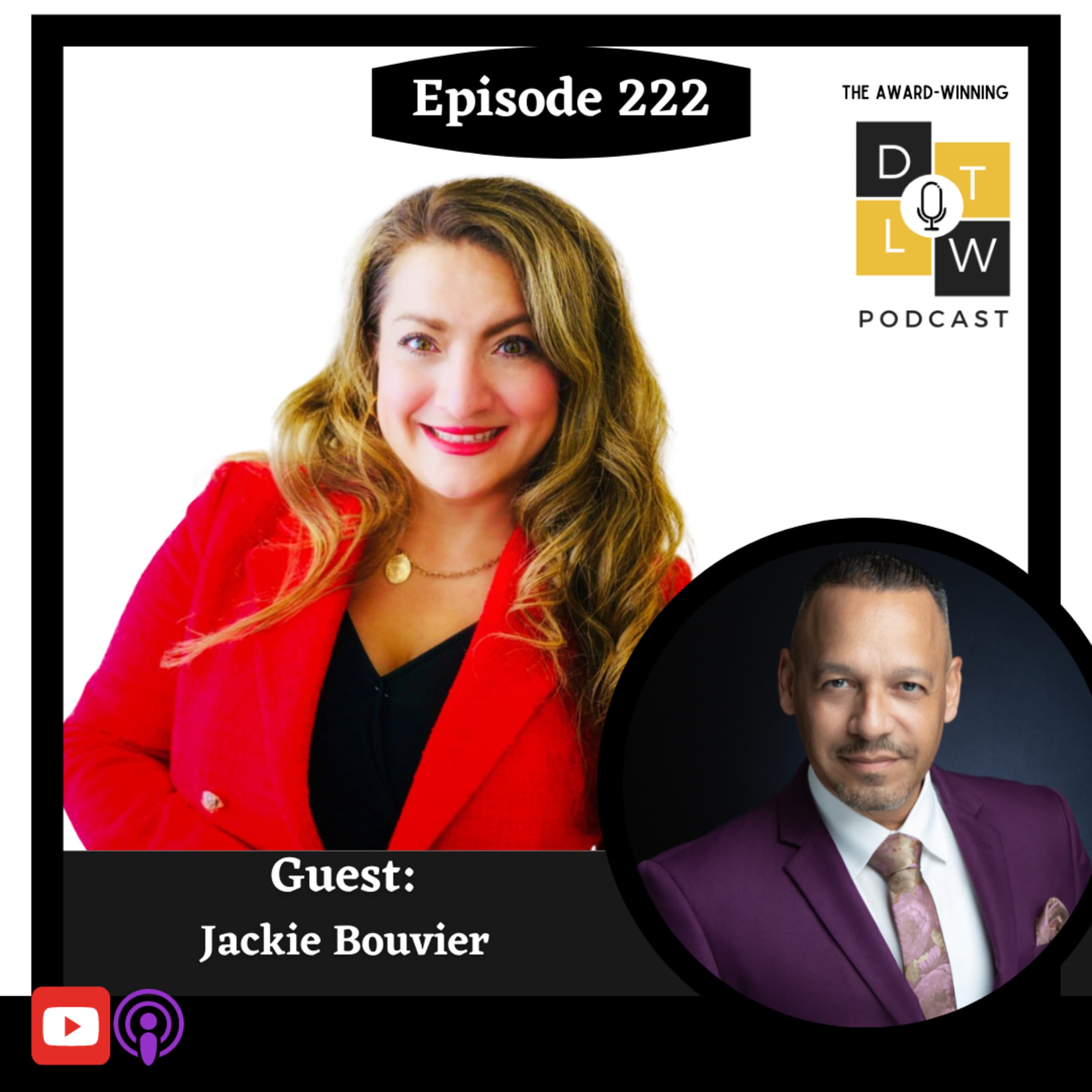 Episode 222: Rising Voices: Hispanic Leaders Shaping Tomorrow with Jackie Bouvier.