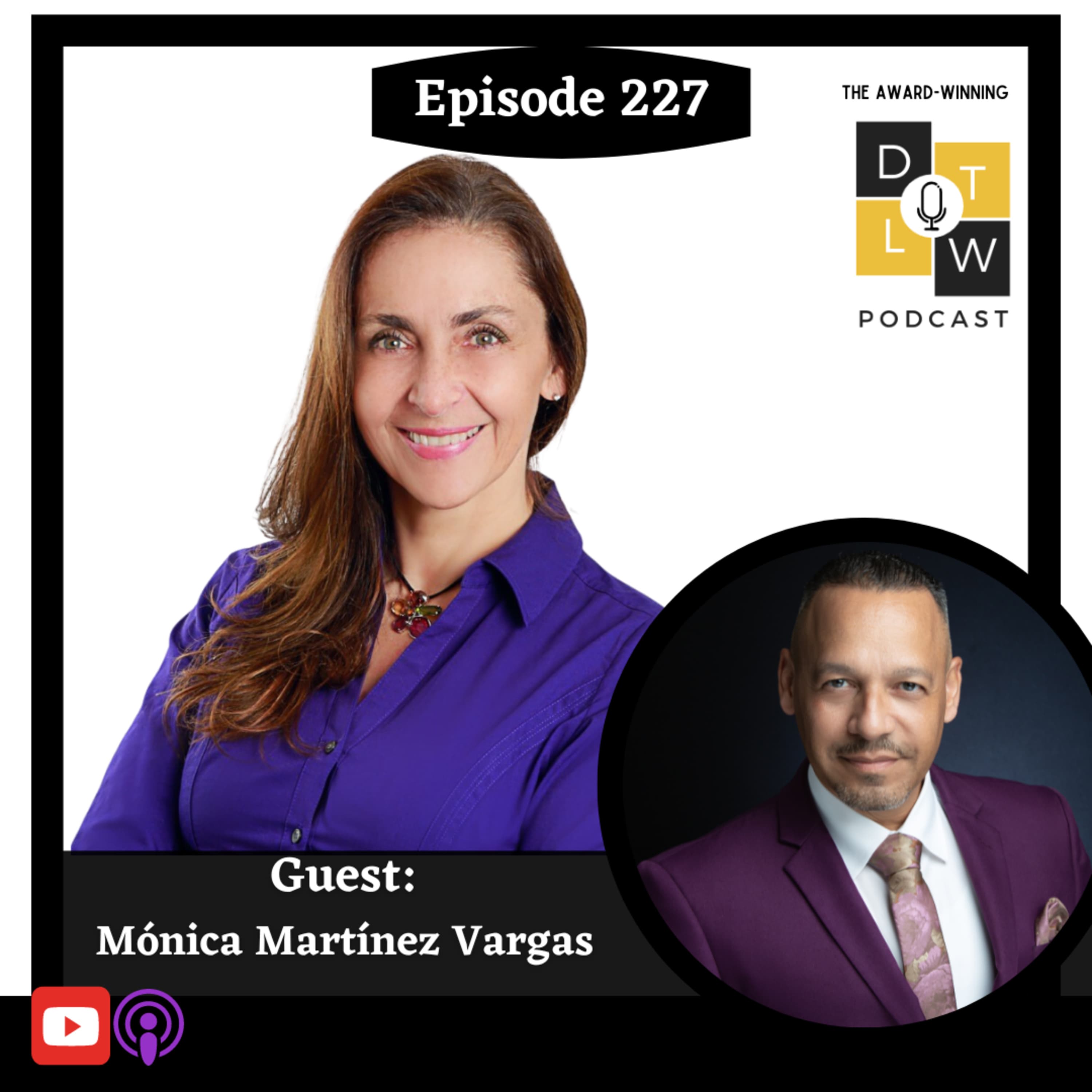 Episode 227: The Importance of Women in Leadership with Mónica Martínez Vargas.
