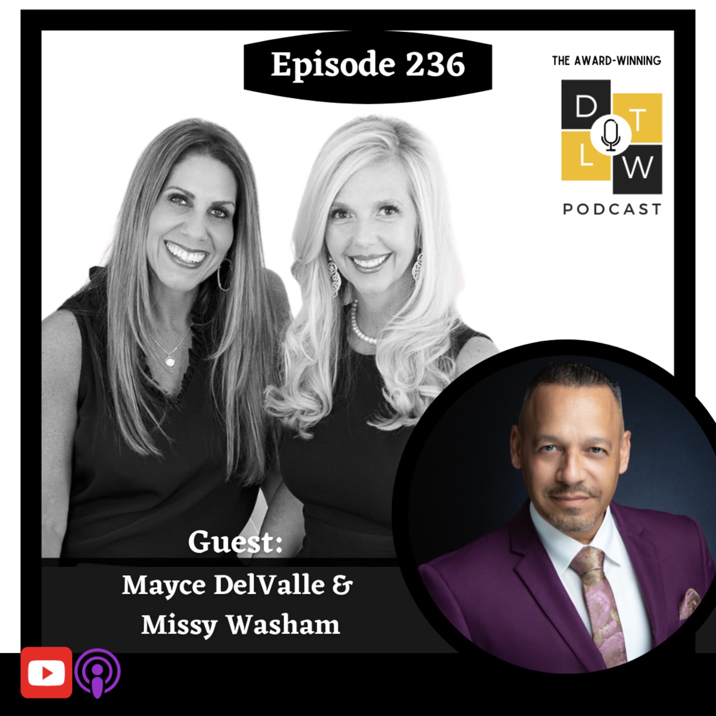 Episode 236: Unlocking Leadership Excellence with Mayce DelValle and Missy Washam.