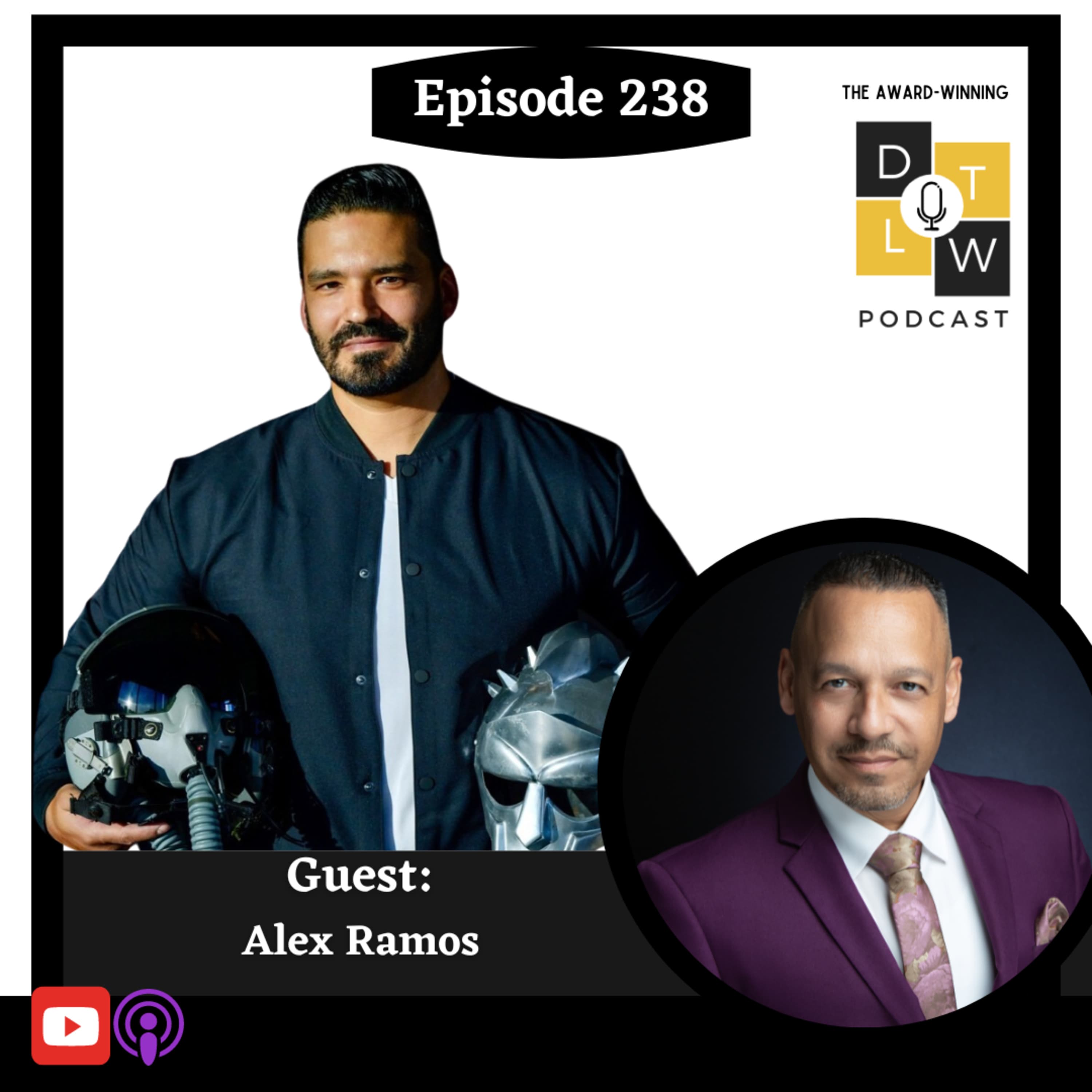 Episode 238: Unlocking Leadership: Resilience, Self-Awareness, and High Performance with Alex Ramos.