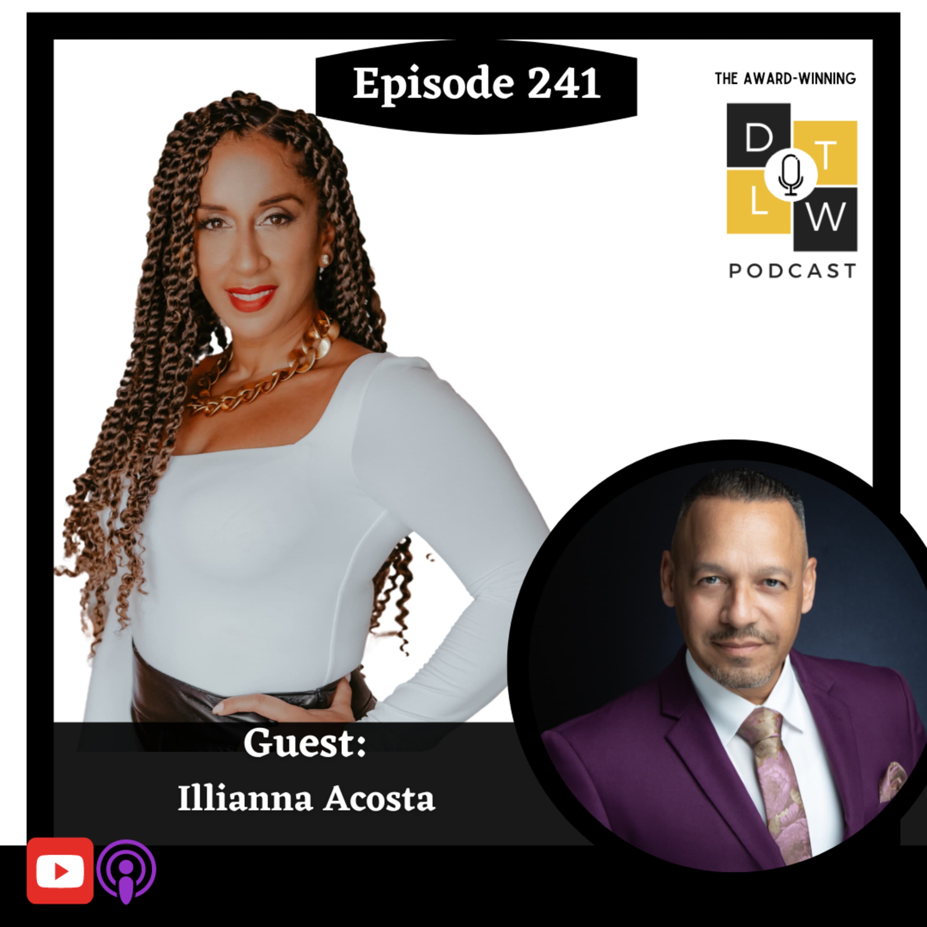Episode 241: How Leadership & Advertising Can Elevate the Hispanic Community with Illianna Acosta.