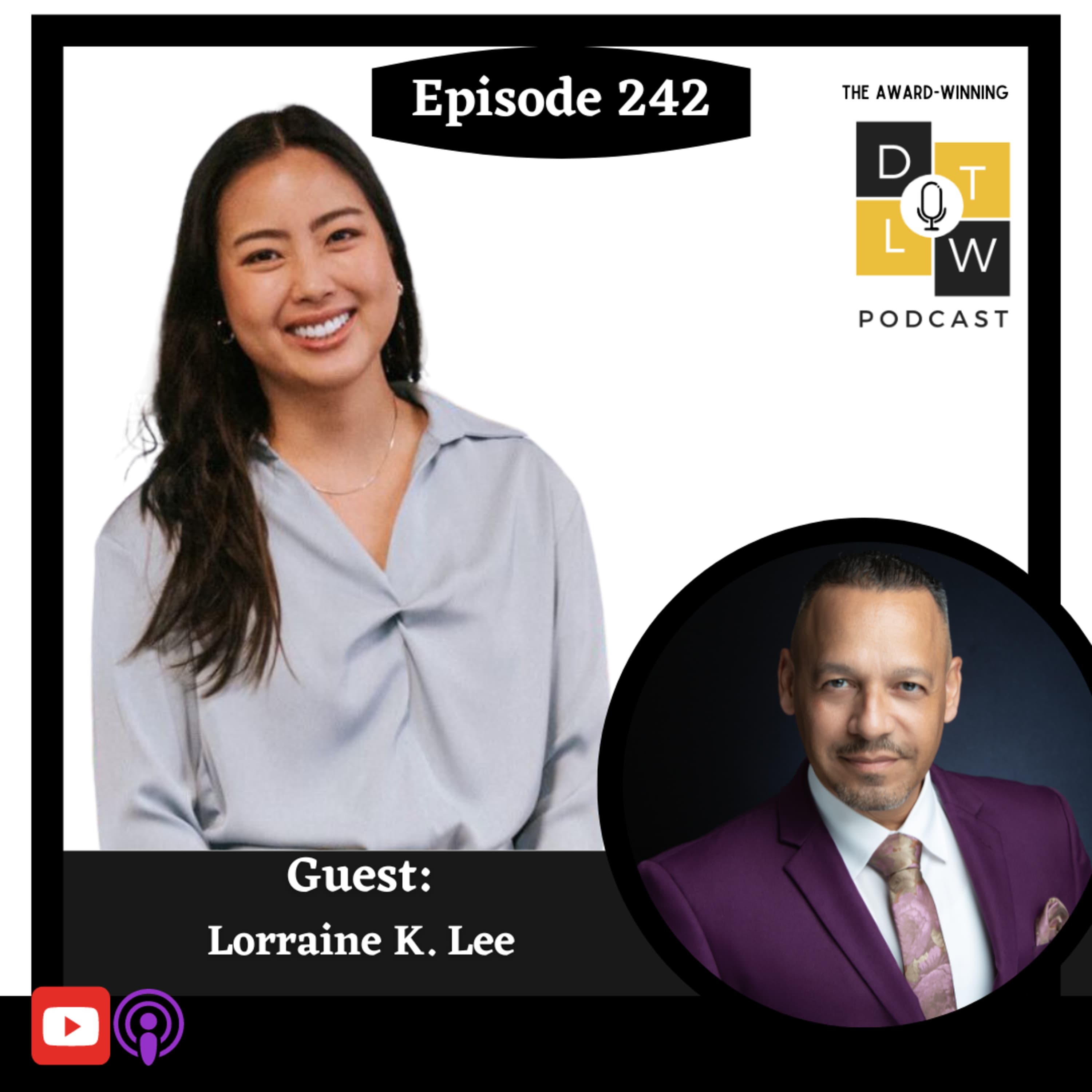 Episode 242: Mastering Presence and Leading with Confidence and Influence with Lorraine K. Lee.