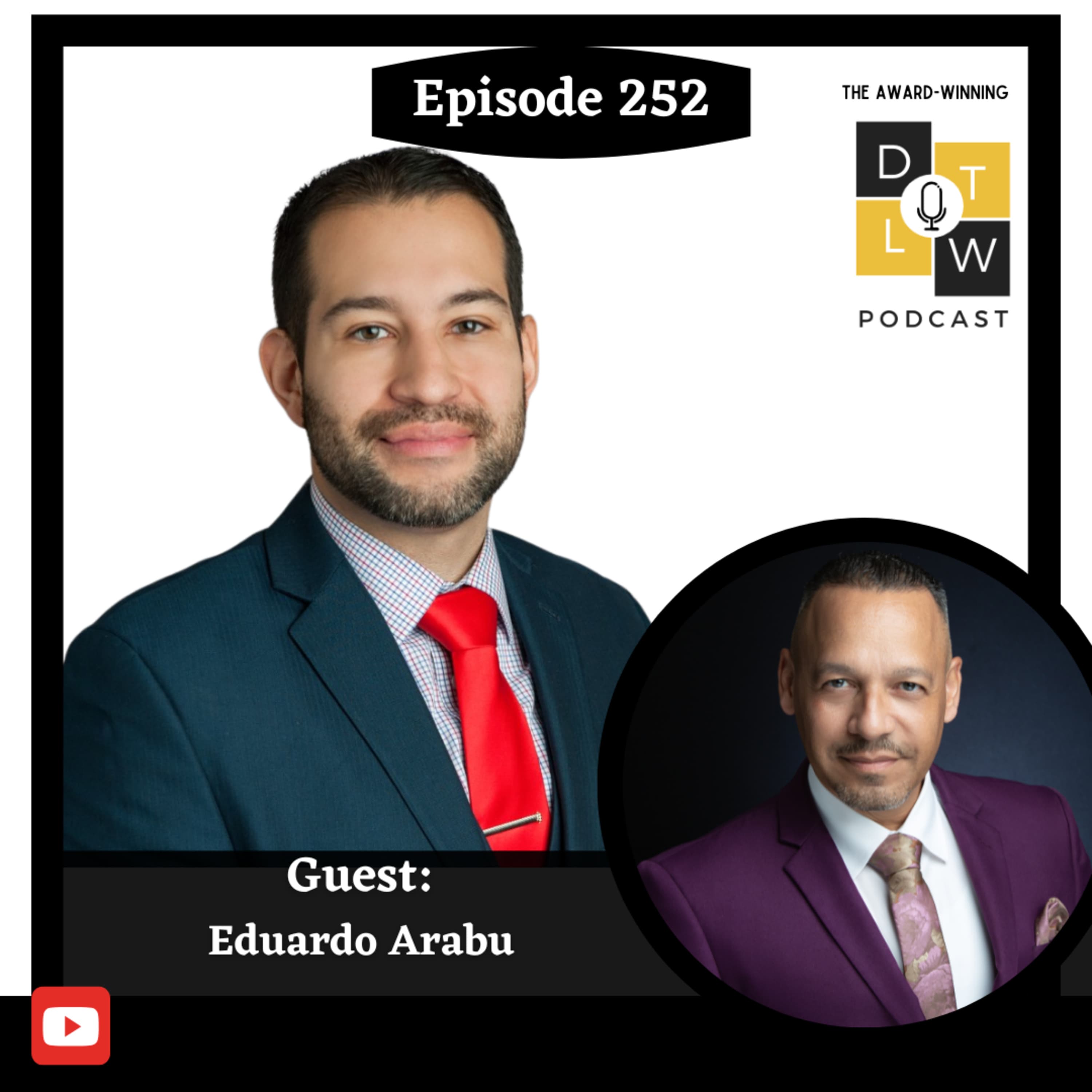 Episode 252: Proven Strategies to Conquer Corporate America in 2025 with Eduardo Arabu.