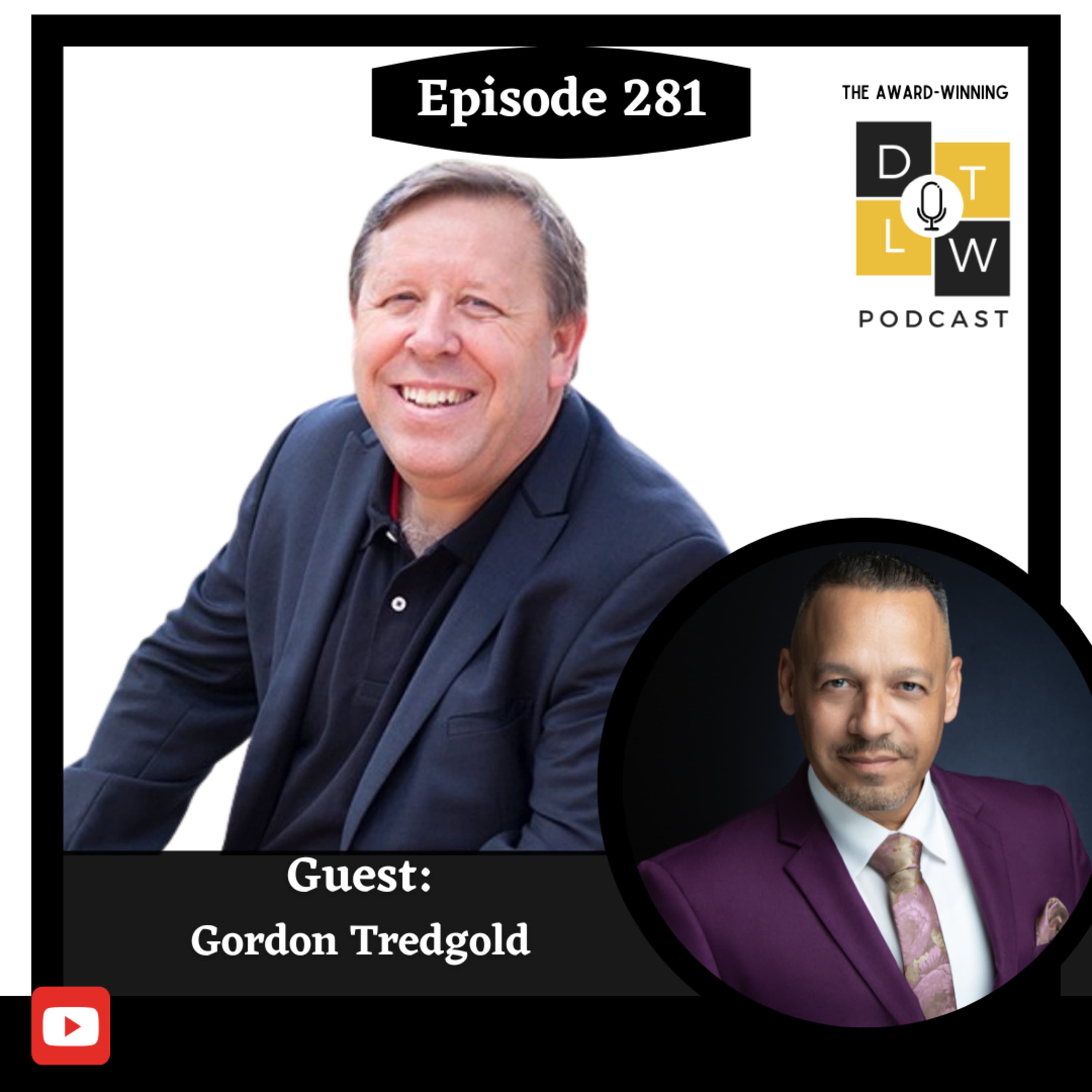 Episode 281: Driving Results with Focus, Accountability, Simplicity, and Transparency with Gordon Tredgold.
