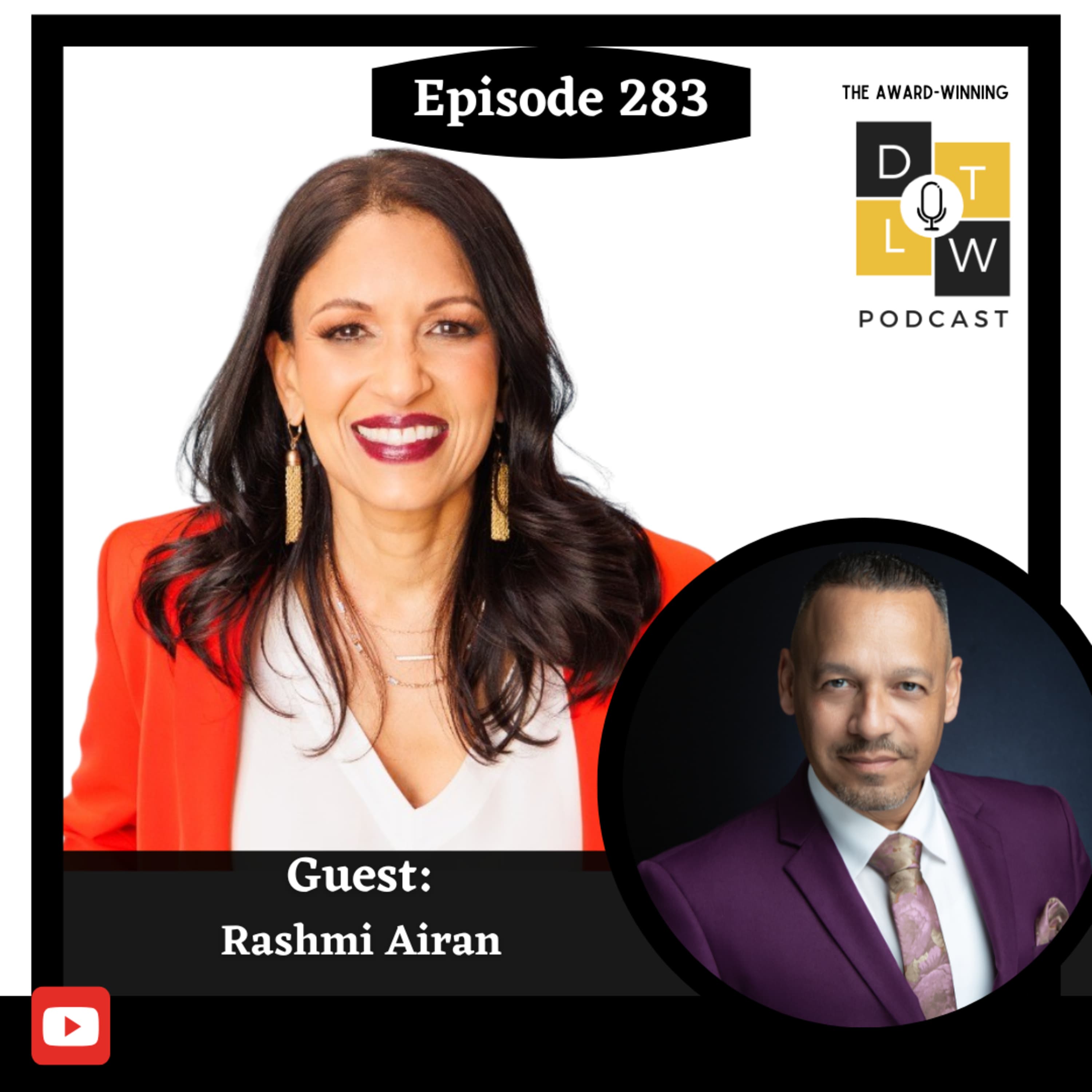 Episode 283: Leading Without Compromise: ETHICAL Leadership and Redemption with Rashmi Airan.