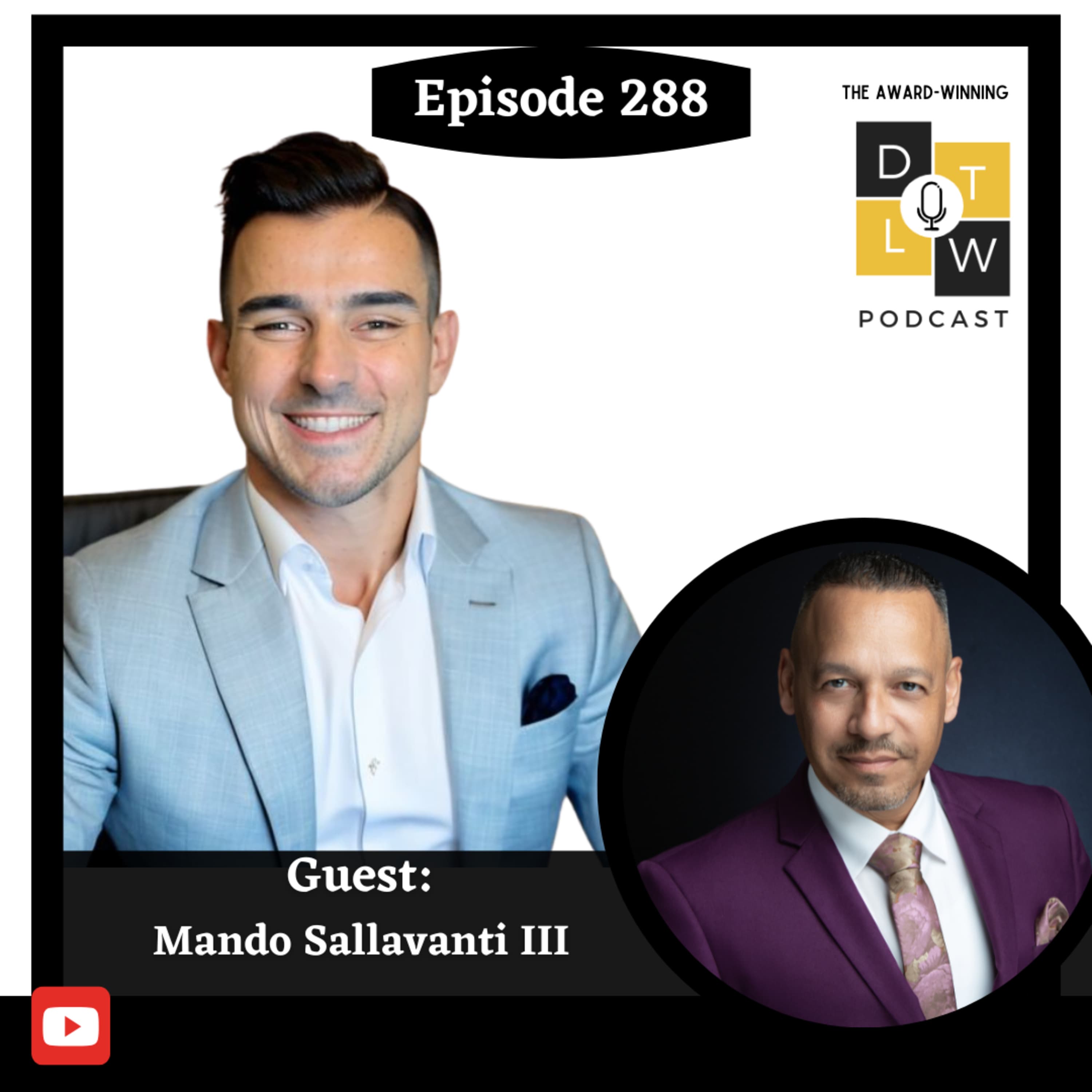 Episode 288: Building Wealth and Leadership that Lasts with Mando Sallavanti III.