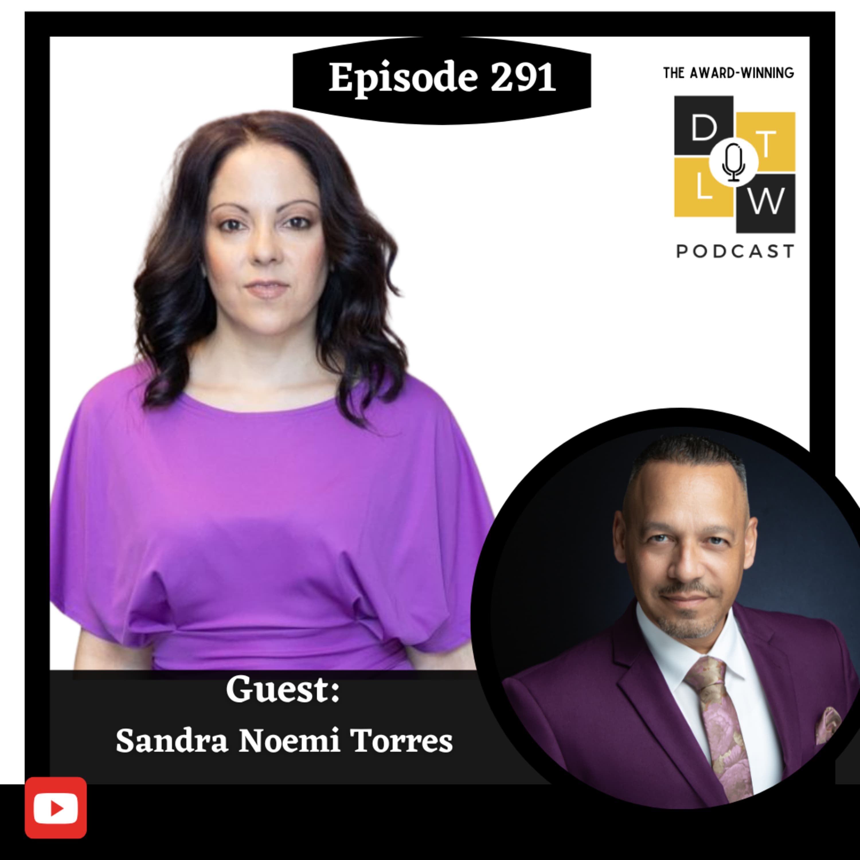 Episode 291: Leadership’s Secret Weapon: Communication That Moves People with Sandra Noemi Torres.