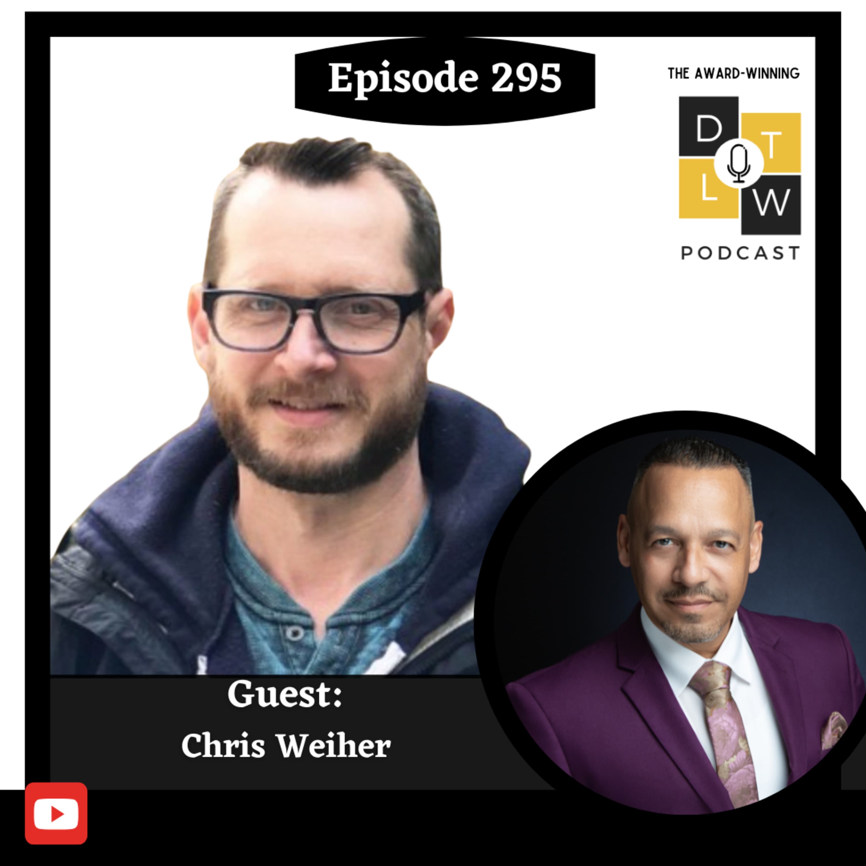 Episode 295: How to Build a Powerful Brand Through Video with Chris Weiher.