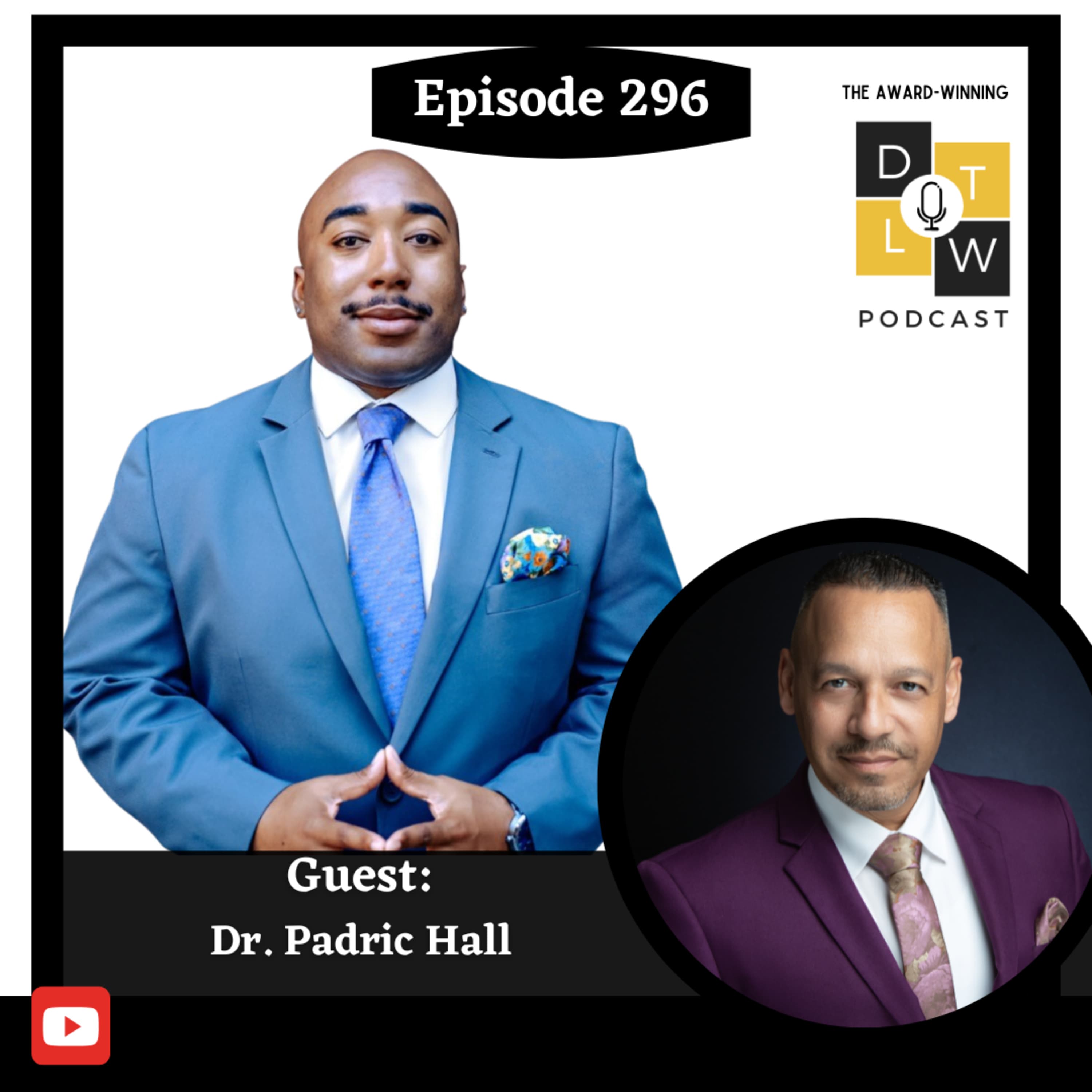 Episode 296: The Future of Leadership in a Tech-Powered World with Dr. Padric Hall.