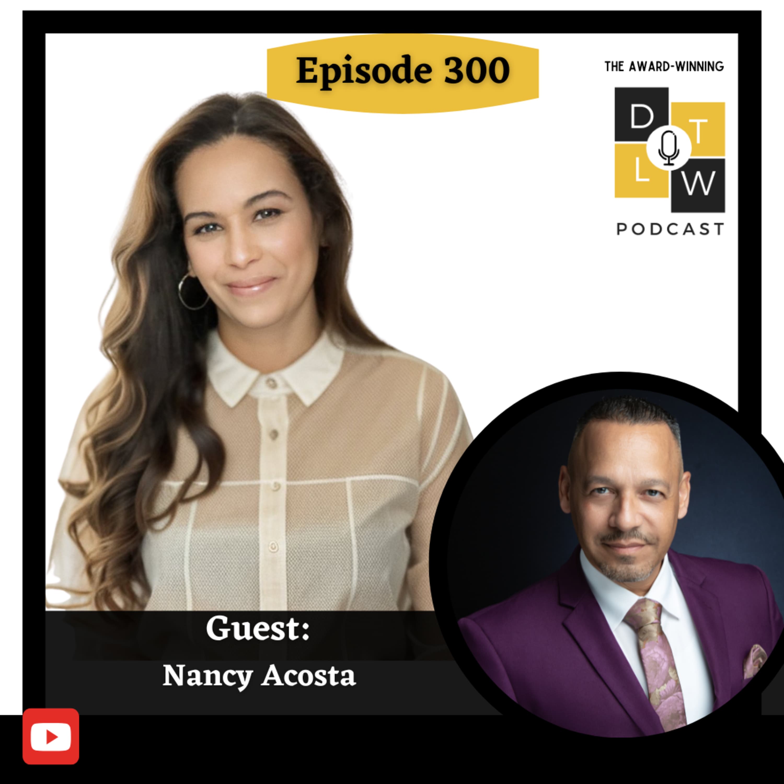 Episode 300: The Words That Make or Break Leaders with Nancy Acosta.